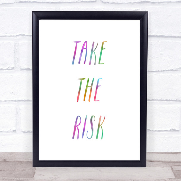 Take The Risk Rainbow Quote Print