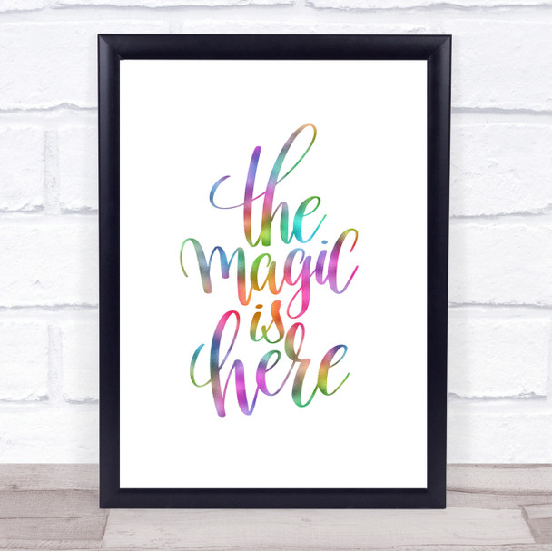 The Magic Is Here Rainbow Quote Print