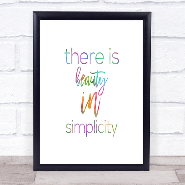 There Is Beauty In Simplicity Rainbow Quote Print