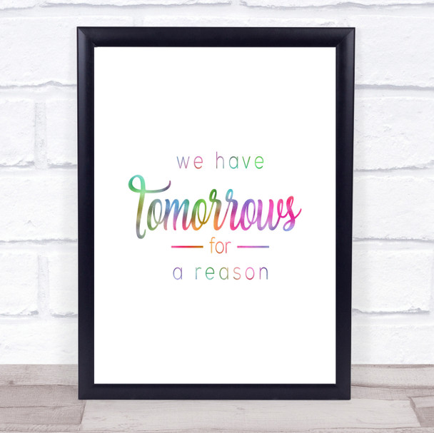 Tomorrows Rainbow Quote Print