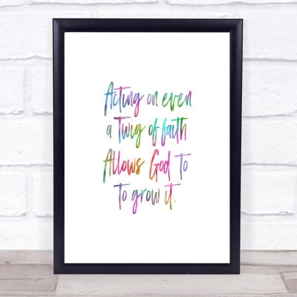 Twig Of Faith Rainbow Quote Print