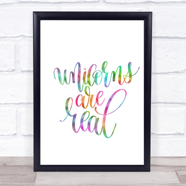 Unicorns Are Real Rainbow Quote Print