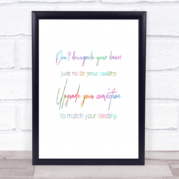 Upgrade Your Conviction Rainbow Quote Print