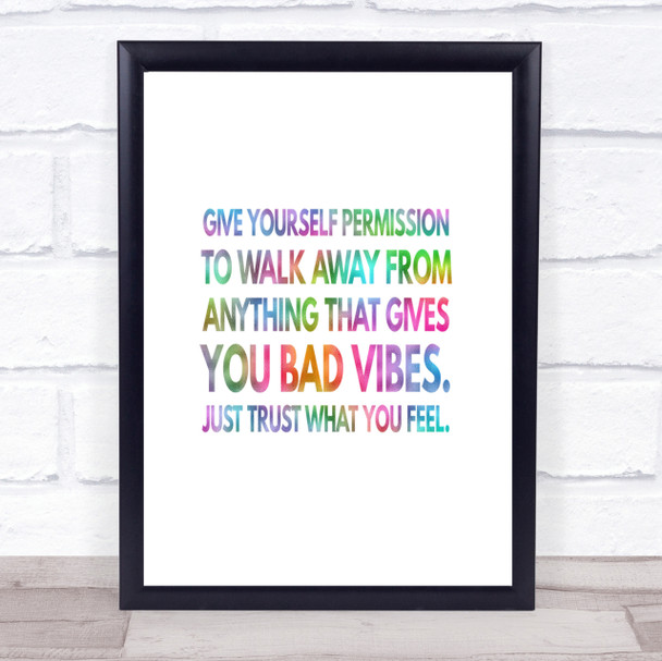 Walk Away From Anything That Gives You Bad Vibes Rainbow Quote Print