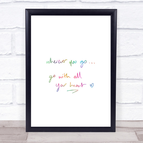 Wherever You Go Rainbow Quote Print