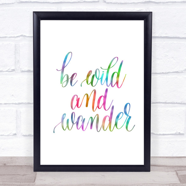 Wild And Wander Rainbow Quote Print
