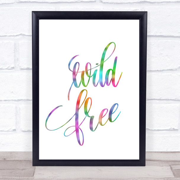 Wild Free Rainbow Quote Print