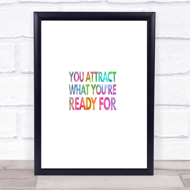 You Attract What You're Ready For Rainbow Quote Print