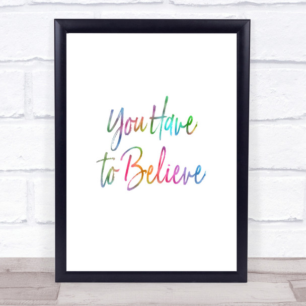 You Have To Rainbow Quote Print