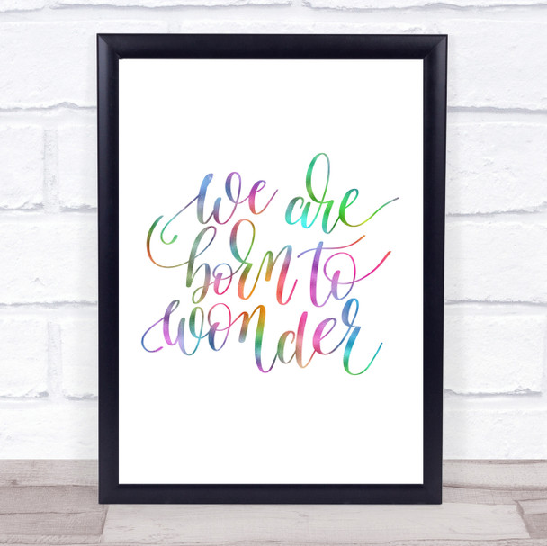 Born To Wonder Rainbow Quote Print