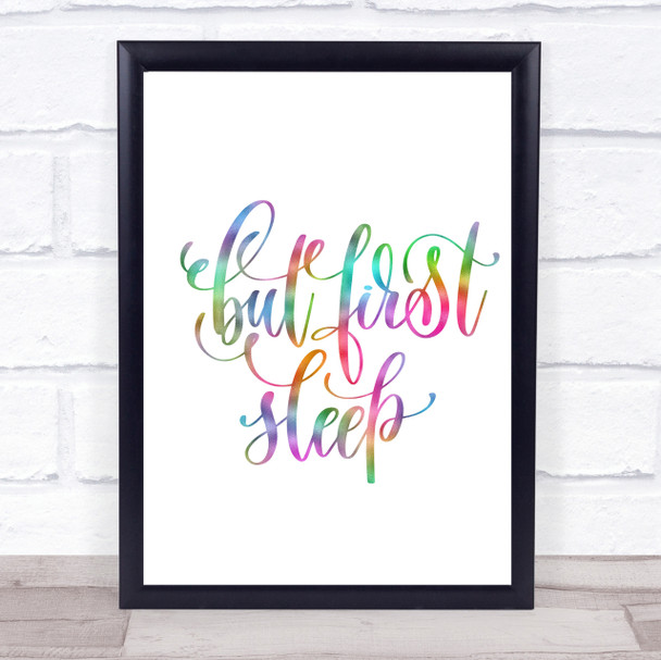 But First Sleep Rainbow Quote Print