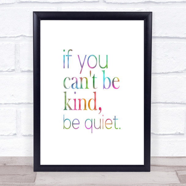 Cant Be Kind Rainbow Quote Print