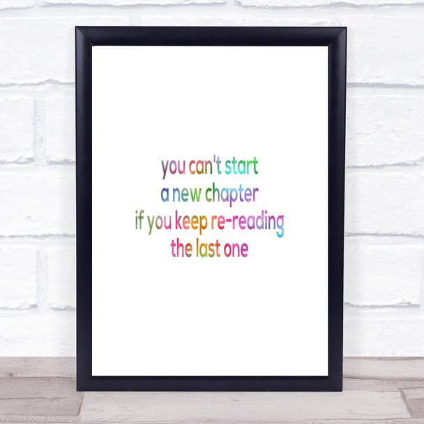 Cant Start A New Chapter Rainbow Quote Print