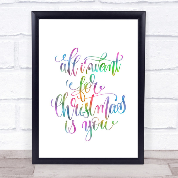 Christmas All I Want Is You Rainbow Quote Print