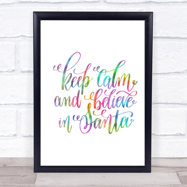 Christmas Keep Calm Believe Santa Rainbow Quote Print