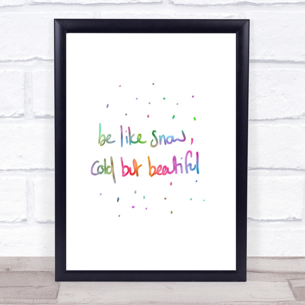 Cold But Beautiful Rainbow Quote Print