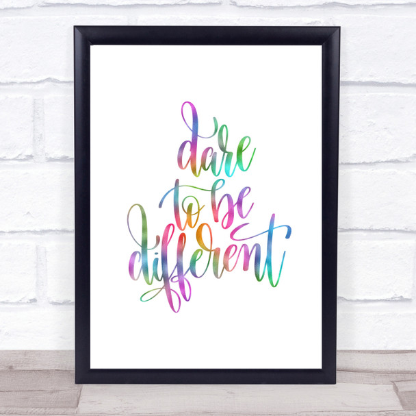 Dare To Be Different Rainbow Quote Print