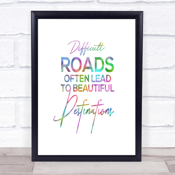 Difficult Roads Rainbow Quote Print