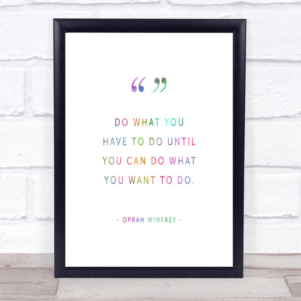 Do What You Have To Rainbow Quote Print