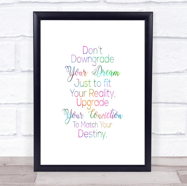 Don't Downgrade Rainbow Quote Print