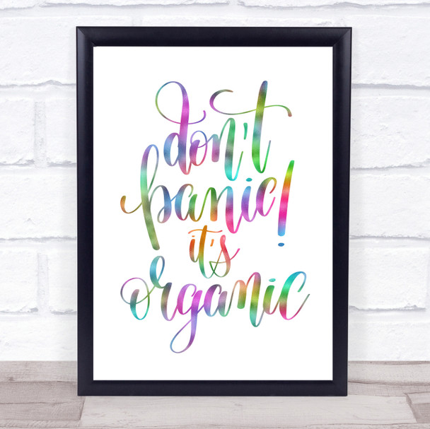 Don't Panic Its Organic Rainbow Quote Print