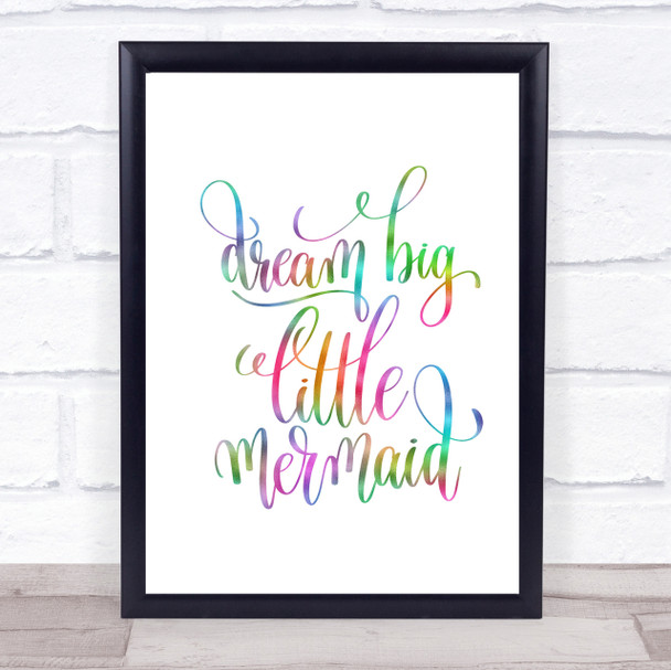Dream Big Mermaid Rainbow Quote Print