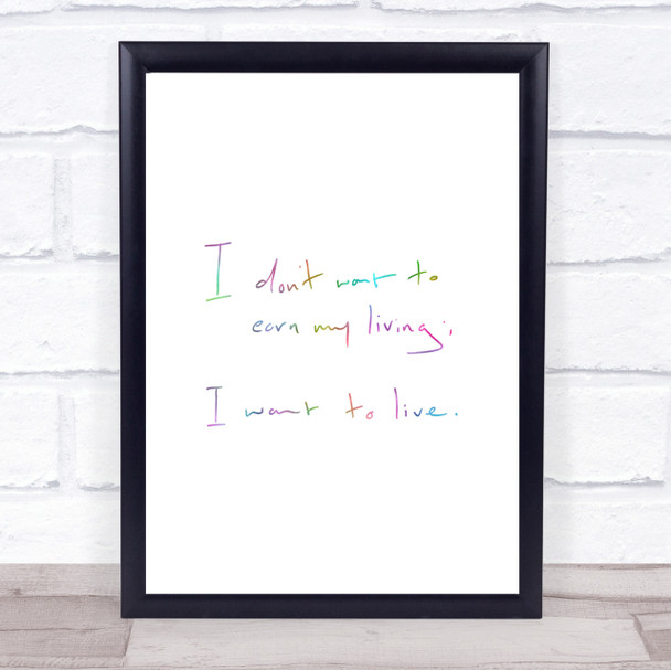 Earn My Living Rainbow Quote Print