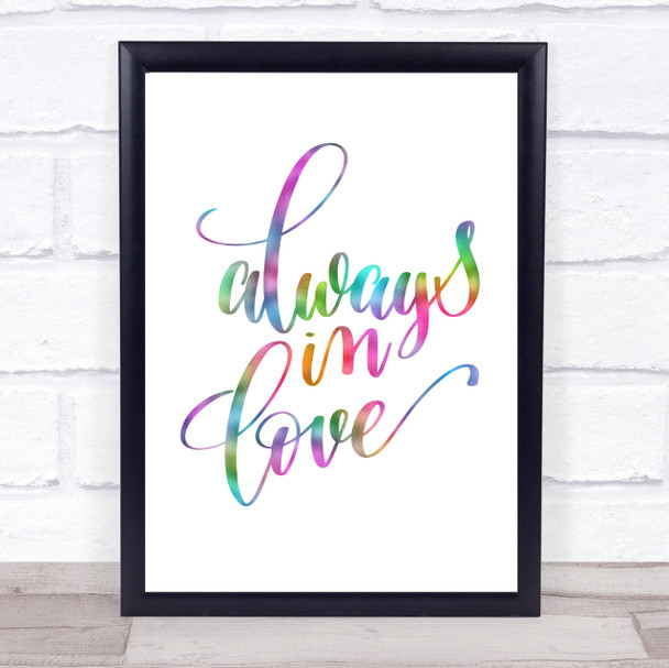 Always In Love Rainbow Quote Print