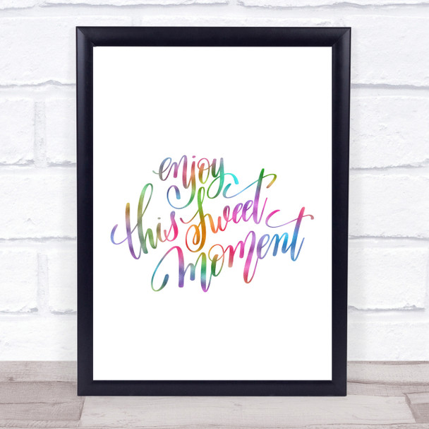 Enjoy This Sweet Moment Rainbow Quote Print