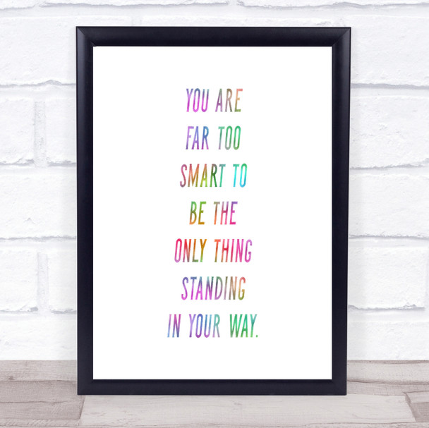 Far Too Smart Rainbow Quote Print