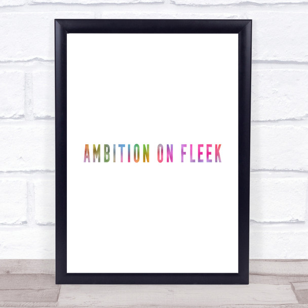 Ambition On Fleek Bold Rainbow Quote Print