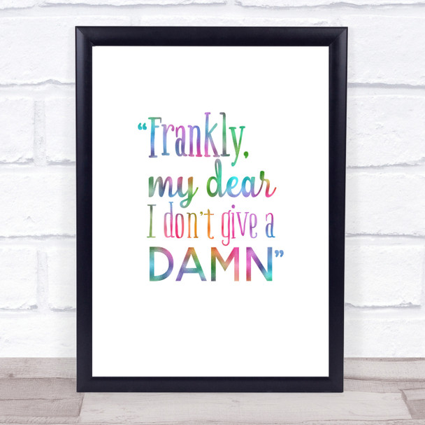 Frankly My Dear Rainbow Quote Print