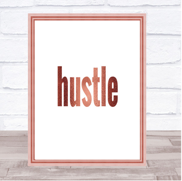 Hustle Big Quote Print Poster Rose Gold Wall Art