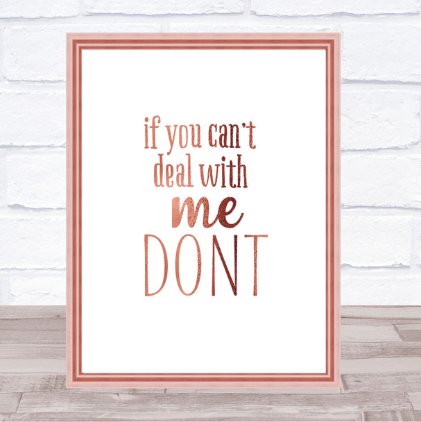 If You Cant Deal With Me Quote Print Poster Rose Gold Wall Art