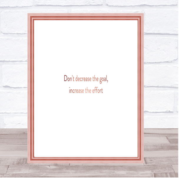 Increase The Effort Quote Print Poster Rose Gold Wall Art
