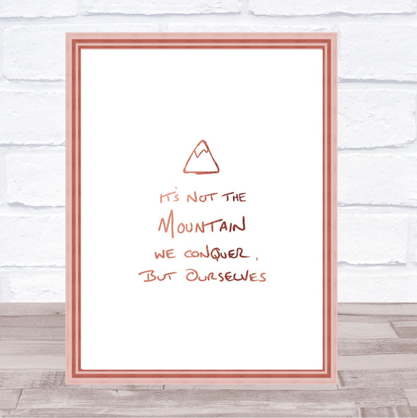 Its Not The Mountain Quote Print Poster Rose Gold Wall Art