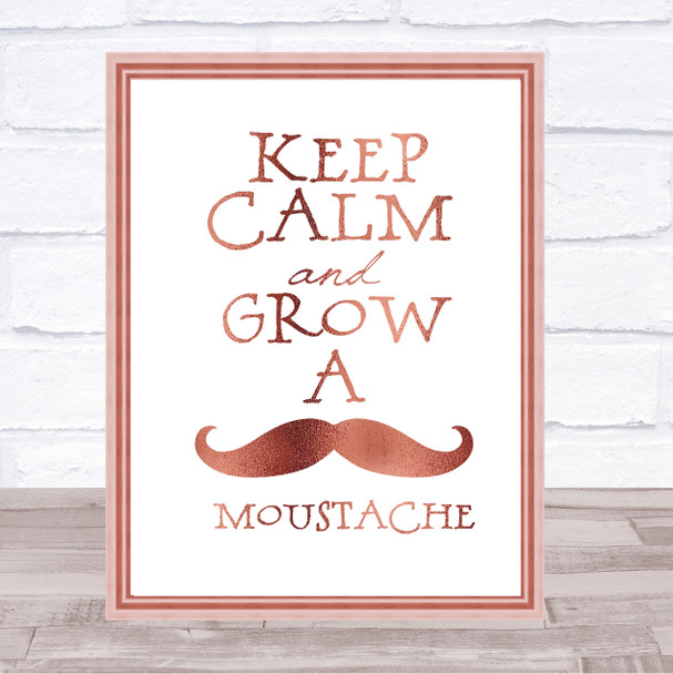 Keep Calm Grow Mustache Quote Print Poster Rose Gold Wall Art