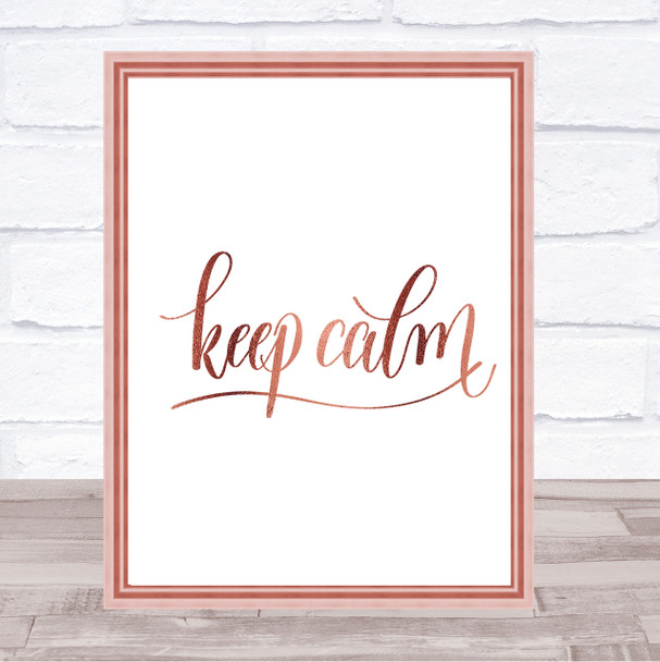 Keep Calm Swirl Quote Print Poster Rose Gold Wall Art