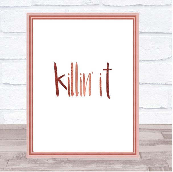 Killing It Big Quote Print Poster Rose Gold Wall Art