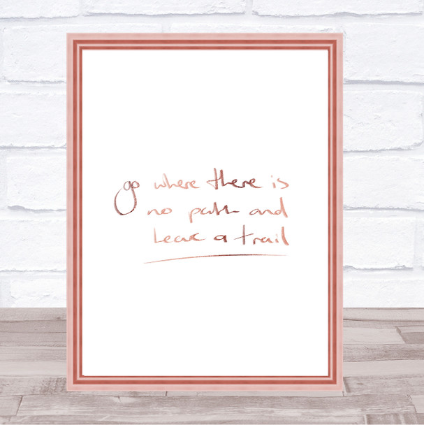 Leave A Trail Quote Print Poster Rose Gold Wall Art