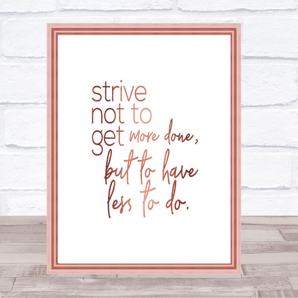 Less To Do Quote Print Poster Rose Gold Wall Art