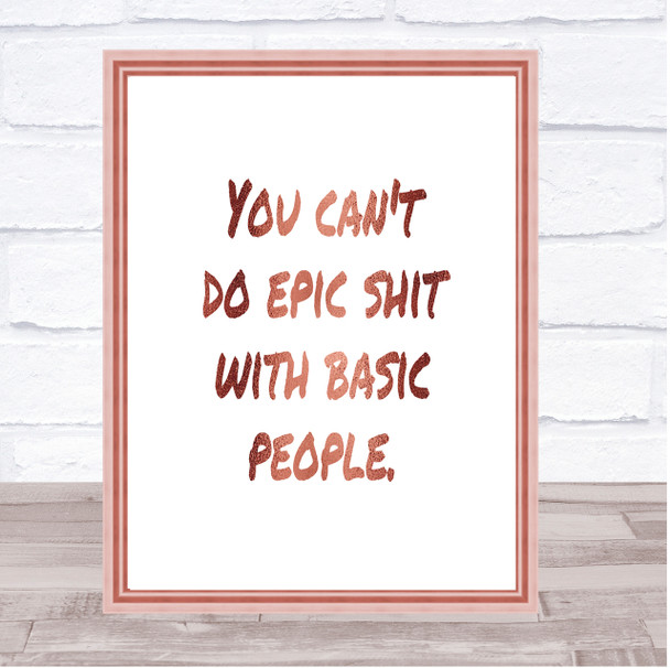 Basic People Quote Print Poster Rose Gold Wall Art