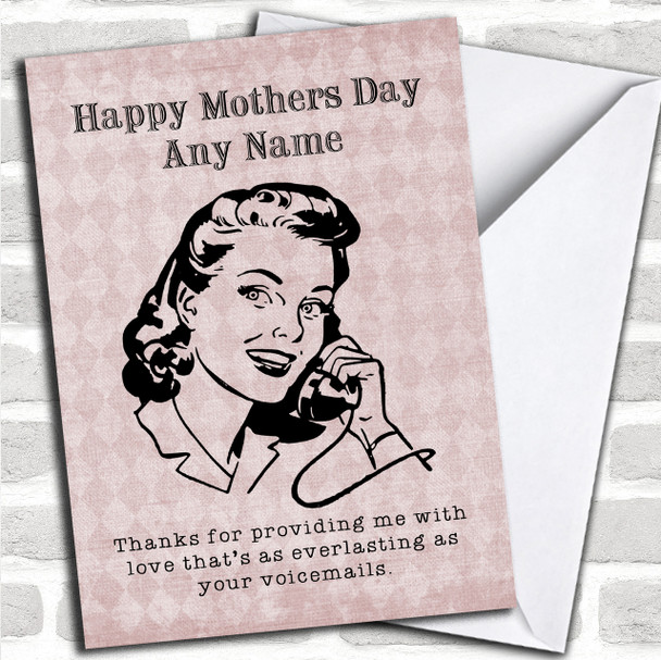 Funny Everlasting Voicemails Personalized Mothers Day Card