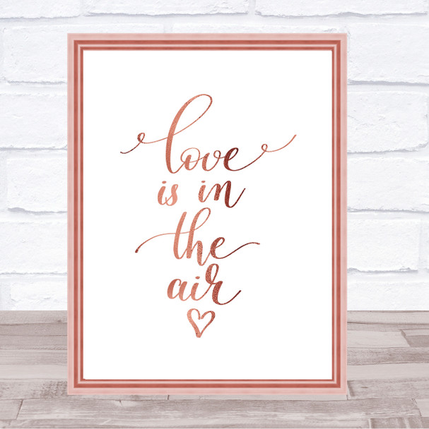 Love Is In The Air Quote Print Poster Rose Gold Wall Art