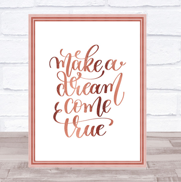 Make A Dream Come True Quote Print Poster Rose Gold Wall Art