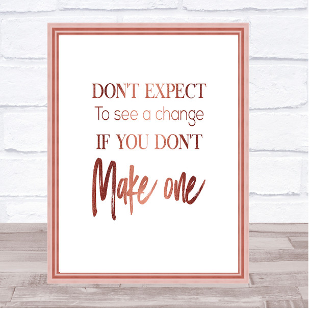 Make One Quote Print Poster Rose Gold Wall Art