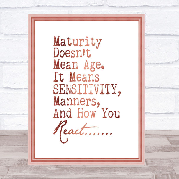 Maturity Doesn't Mean Age Quote Print Poster Rose Gold Wall Art