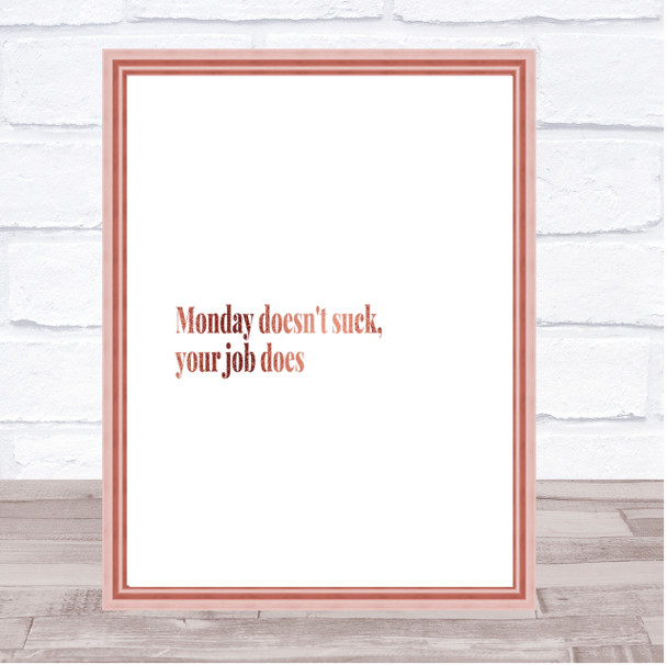 Monday Doesn't Suck Quote Print Poster Rose Gold Wall Art