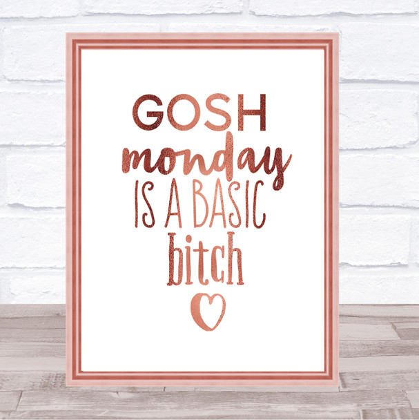 Monday Is A Basic Bitch Quote Print Poster Rose Gold Wall Art