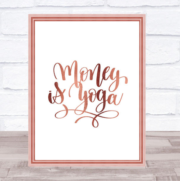 Money Is Yoga Quote Print Poster Rose Gold Wall Art